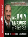 The Only Answer to Success (MP3): You Were Born to be a Champion